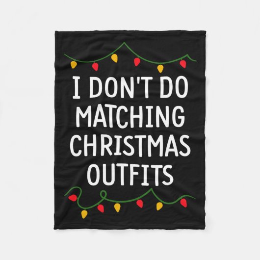 I Don't Do Matching Christmas Outfits Matching Fam フリースブランケット (正面)