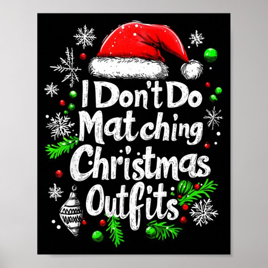 I Don't Do Matching Christmas Outfits Shirt Family ポスター (正面)