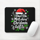 I Don't Do Matching Christmas Outfits Shirt Family マウスパッド (マウス)