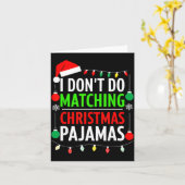 I Don't Do Matching Christmas Pajamas Shirt Family カード (黄色い花)