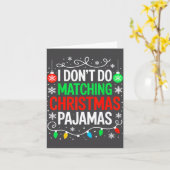I Don't Do Matching Christmas Pajamas Shirt Family カード (黄色い花)