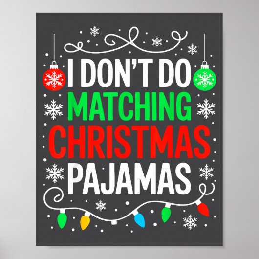 I Don't Do Matching Christmas Pajamas Shirt Family ポスター (正面)