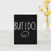 I Don't Do Matching Shirts But I Do Valentines Day カード (黄色い花)