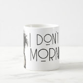 I don't do mornings funny dog caffeine コーヒーマグカップ (中央)