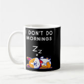 I Don't Do Mornings Funny Dog Sleeng コーヒーマグカップ (左)