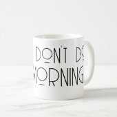 I don't do mornings funny rat caffeine コーヒーマグカップ (正面右)