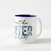 I Don't Do Winter Very Well ツートーンマグカップ (正面右)