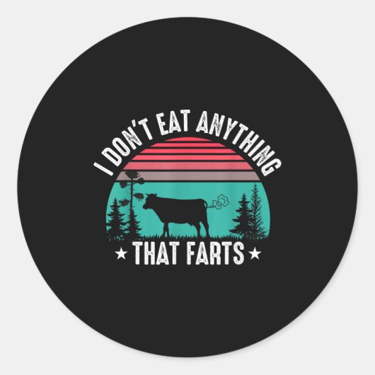 I Don't Eat Anything That Farts  ラウンドシール (正面)