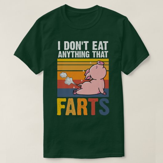 I Don't Eat Anything That Farts Pig Animal Love V Tシャツ (デザイン正面)