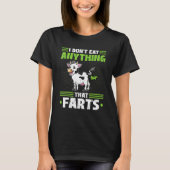 I Don't Eat Anything That Farts Vegan Vegetarian C Tシャツ (正面)