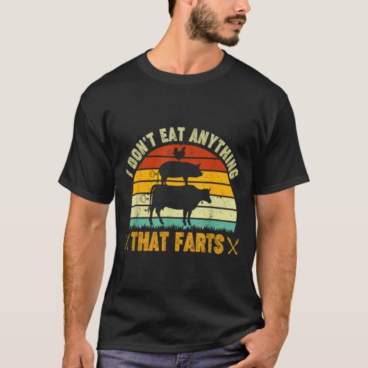 I Don't Eat Anything That Farts World Vegetarian D Tシャツ (正面)