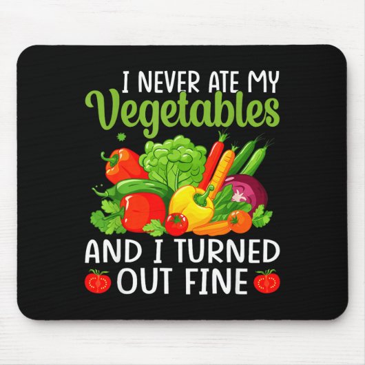I Don't Eat Anything Vegetables Funny Vegetarian S マウスパッド (正面)