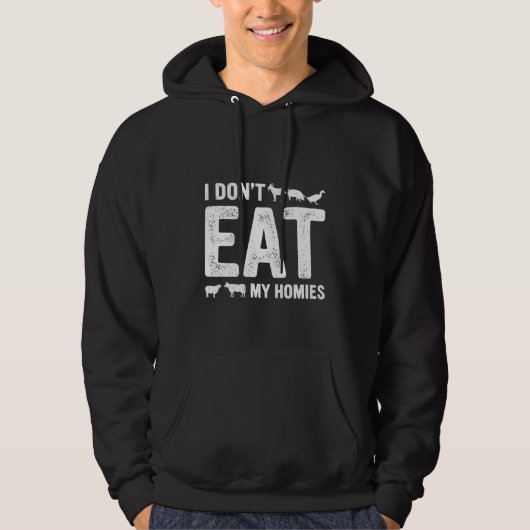 I Don't Eat My Homies Vegan Vegetarian パーカ (正面)