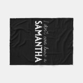 I Don't Even Know A Samantha Funny Distressed Snow フリースブランケット (正面(横))