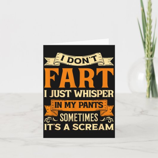 I Don't Fart I Just Whisper In My Pants Sometimes カード (正面)