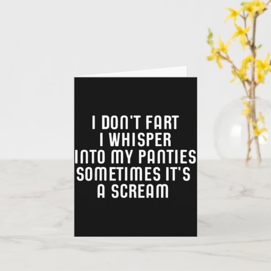 I Don't Fart I Whisper Into My Panties Funny  カード (黄色い花)