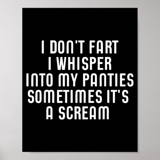I Don't Fart I Whisper Into My Panties Funny ポスター (正面)