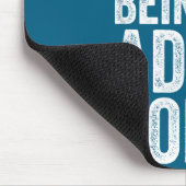 I Don't Feel Like Being An Adult Today Sarcastic  マウスパッド (コーナー)