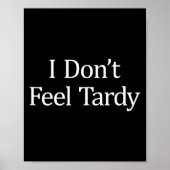 I Don't Feel Tardy -  ポスター (正面)
