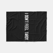 I Don't Feel Tardy Funny  フリースブランケット (正面(横))