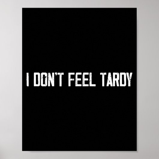 I Don't Feel Tardy Funny ポスター (正面)