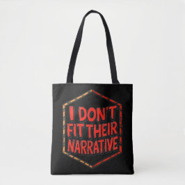 I Don't Fit Their Narrative トートバッグ