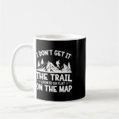 I Don't Get It Trail Hiking Nature Adventure  コーヒーマグカップ (左)