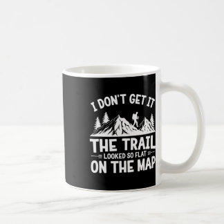 I Don't Get It Trail Hiking Nature Adventure  コーヒーマグカップ