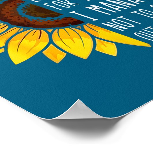 I Don't Get Nearly Enough Credit For The Things I  ポスター (角)