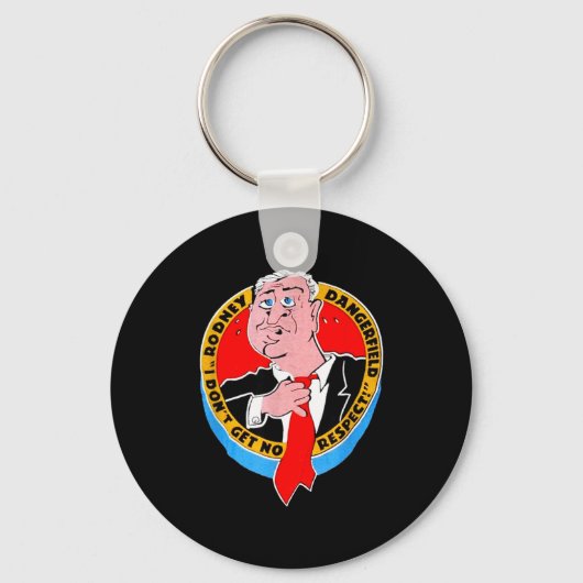 I Don't Get No Respect Dangerfield Uni-adults Blac キーホルダー (正面)