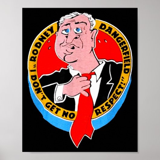 I Don't Get No Respect Dangerfield Uni-adults Blac ポスター (正面)