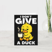 I Don't Give A Duck Lover Funny Duck Owner Rude I  カード (正面)