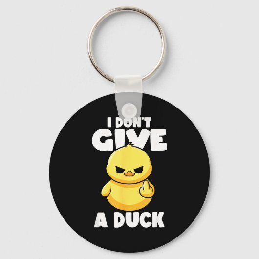 I Don't Give A Duck Lover Funny Duck Owner Rude I  キーホルダー (正面)