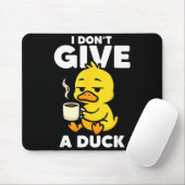 I Don't Give A Duck Lover Funny Duck Owner Rude I  マウスパッド (マウス)