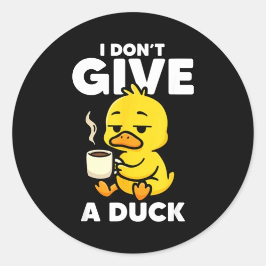 I Don't Give A Duck Lover Funny Duck Owner Rude I  ラウンドシール (正面)