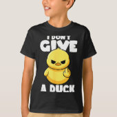 I Don't Give A Duck Lover Funny Duck Owner Rude I  Tシャツ (正面)