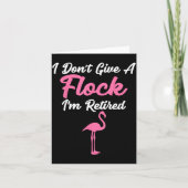 I Don't Give A Flock I'm Retired Funny Flamingo  カード (正面)
