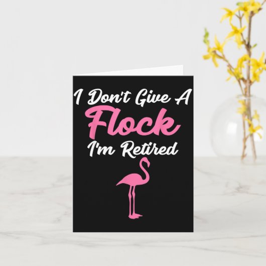 I Don't Give A Flock I'm Retired Funny Flamingo  カード (黄色い花)