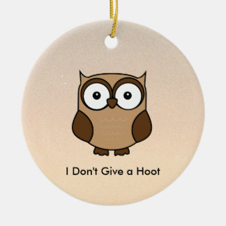 I Don't Give a Hoot Owl Custom セラミックオーナメント