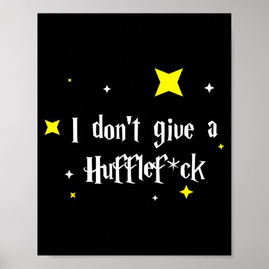 I Don't Give A Hufflefor  ポスター (正面)