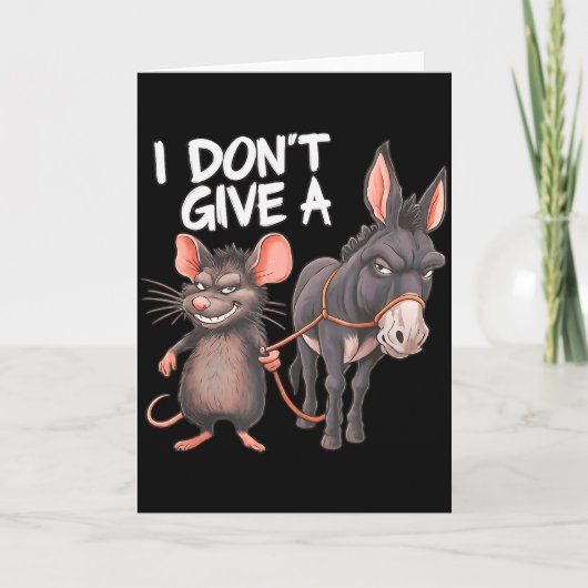 I Dont Give A Rats Mouse Donkey Funny Sarcastic An カード (正面)