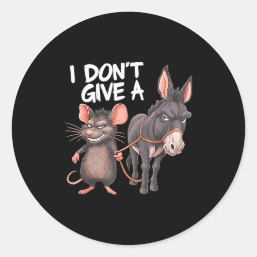 I Dont Give A Rats Mouse Donkey Funny Sarcastic An ラウンドシール (正面)