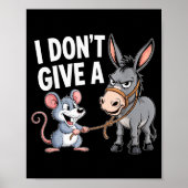I Don't Give A Rats Mouse Funny Sarcastic Animal  ポスター (正面)