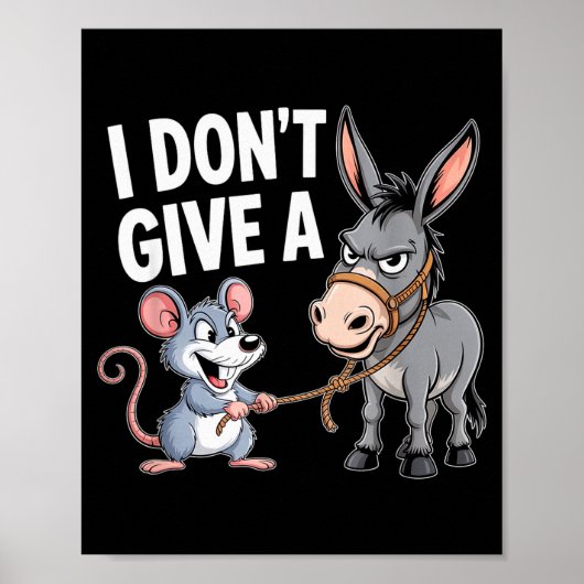 I Don't Give A Rats Mouse Funny Sarcastic Animal  ポスター (正面)