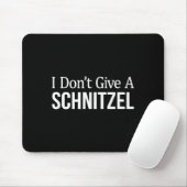 I Don't Give A Schnitzel - マウスパッド (マウス)