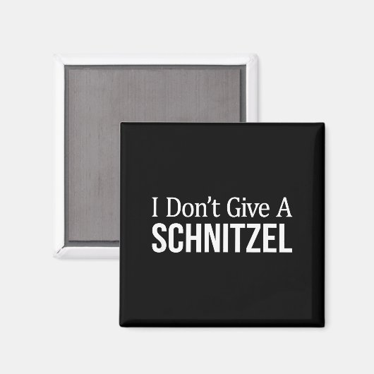 I Don't Give A Schnitzel -  マグネット (正面/裏面)