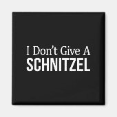 I Don't Give A Schnitzel -  マグネット (正面)