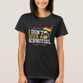 i dont give a schnitzel funny germans in the usa tシャツ (正面)