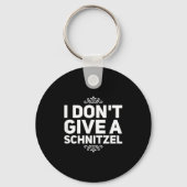 I Don't Give A Schnitzel Shirt Funny German Tee キーホルダー (正面)
