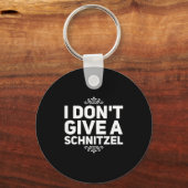 I Don't Give A Schnitzel Shirt Funny German Tee  キーホルダー (正面)